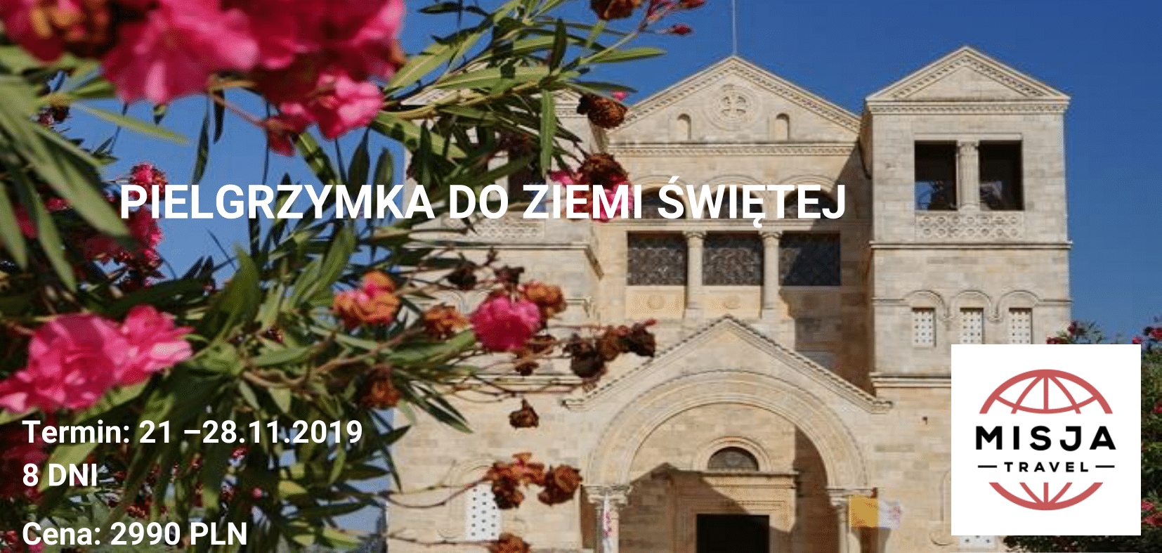 Pielgrzymka do Ziemi Świętej 21-28 listopada 2019