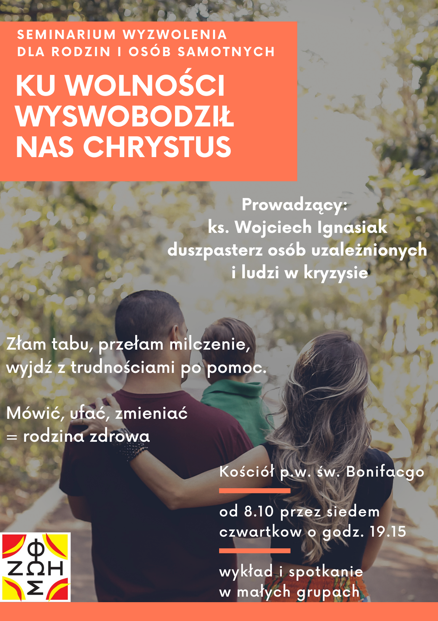 Seminarium wyzwolenia dla rodzin i osób samotnych – „ku wolności wyswobodził nas Chrystus”