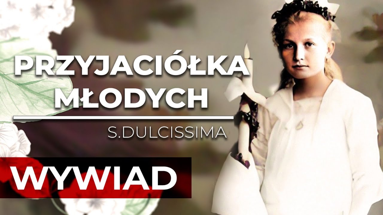EWTN: S. Dulcissima – PRZYJACIÓŁKA młodych | s. MAŁGORZATA ks. BOGUSŁAW
